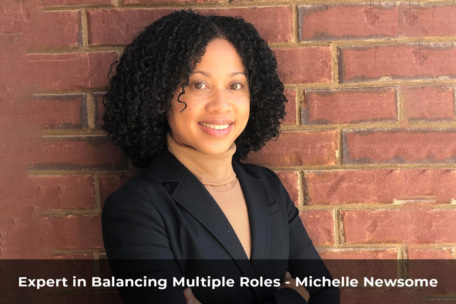Exper in Balancing Multiple Roles - Michelle Newsome