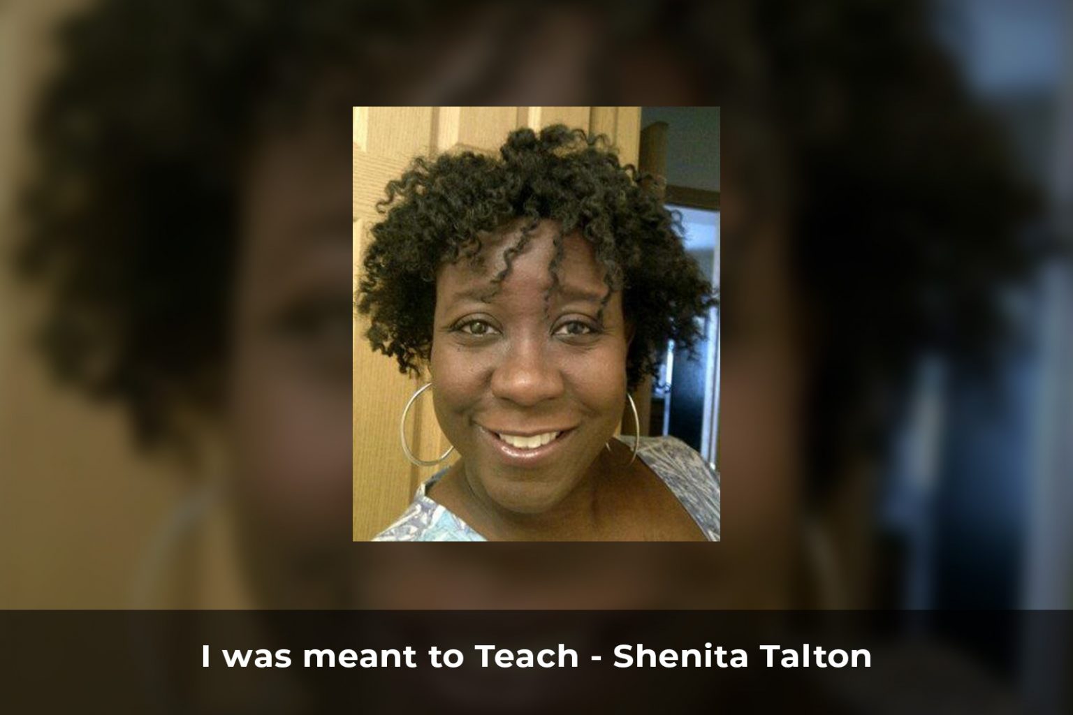I was meant to Teach - Shenita Talton